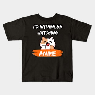 I'd Rather Be Watching Anime Kids T-Shirt